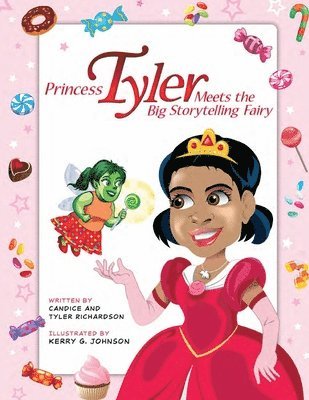 Tyler Richardson, Candice Richardson - Princess Tyler Meets The Big Storytelling Fairy, Häftad