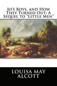 Editorial International, Louisa May Alcott - Jo's Boys, and How They Turned Out: A Sequel to "Little Men", Häftad