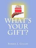 What 's Your Gift?