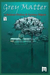 Collin Babcock, James Curcio - Grey Matter: A Science Fiction & Fantasy Digest, Häftad. Tillgänglighet: Lägg i varukorg
