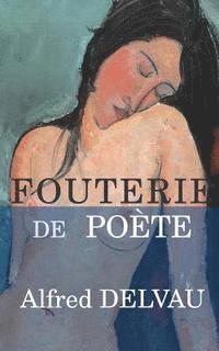 Alfred Delvau - Fouterie de poète, Häftad. Tillgänglighet: Lägg i varukorg