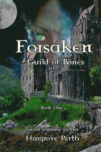 Celestial Waters Publishing - Forsaken: Guild of Bones, Häftad. Tillgänglighet: Lägg i varukorg
