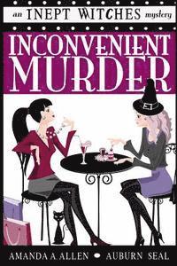 Auburn Seal, Amanda a. Allen - Inconvenient Murder: An Inept Witches Mystery, Häftad. Tillgänglighet: Lägg i varukorg