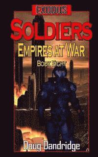 Doug Dandridge - Exodus: Empires at War: Book 8: Soldiers, Häftad. Tillgänglighet: Lägg i varukorg