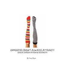 Tracy Bryan - Opposites (Don't Always) Attract! Sexual Orientation & Diversity, Häftad. Tillgänglighet: Lägg i varukorg
