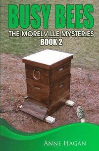 Anne Hagan - Busy Bees: The Morelville Mysteries - Book 2, Häftad. Tillgänglighet: Lägg i varukorg