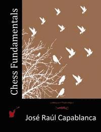Jose Raul Capablanca - Chess Fundamentals, Häftad. Tillgänglighet: Lägg i varukorg