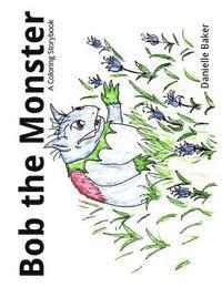 Danielle Baker - Bob the Monster: A Coloring Storybook, Häftad. Tillgänglighet: Lägg i varukorg