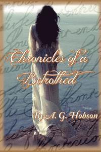 A. G. Hobson - Chronicles of a Betrothed, Häftad