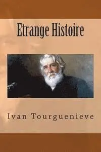 Ivan Tourgueniev - Etrange Histoire, Häftad. Tillgänglighet: Lägg i varukorg
