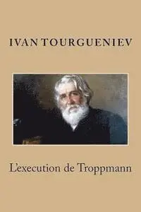 Ivan Tourgueniev - L'execution de Troppmann, Häftad. Tillgänglighet: Lägg i varukorg