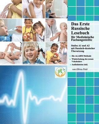 Olivia Petit - Das Erste Russische Lesebuch Für Medizinische Fachangestellte: Stufen A1 Und A2 Zweisprachig Mit Russisch-Deutscher Übersetzung, Häftad