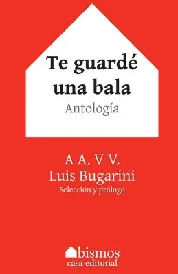 Luis Bugarini - Te guardé una bala, Häftad. Tillgänglighet: Lägg i varukorg