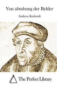 Von abtuhung der Bylder