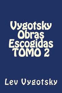 Martin Hernandez, Lev Vygotsky - Vygotsky Obras Escogidas TOMO 2, Häftad