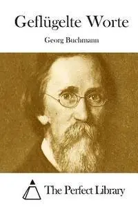 Georg Buchmann, The Perfect Library - Geflügelte Worte, Häftad. Tillgänglighet: Lägg i varukorg
