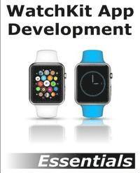 Neil Smyth - WatchKit App Development Essentials: Learn to Develop Apps for the Apple Watch, Häftad. Tillgänglighet: Lägg i varukorg