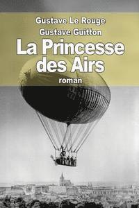 Gustave Guitton, Gustave Le Rouge - La Princesse des Airs, Häftad