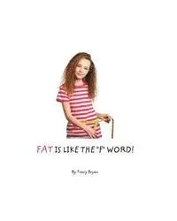 Tracy Bryan - FAT is Like The "F" Word!, Häftad. Tillgänglighet: Lägg i varukorg