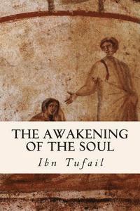 Ibn Tufail - The Awakening of the Soul, Häftad