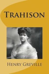 Henry Greville - Trahison, Häftad