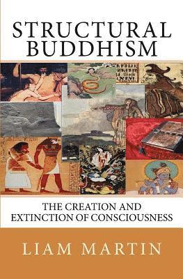 Liam Martin - Structural Buddhism: The Creation and Extinction of Consciousness, Häftad. Tillgänglighet: Lägg i varukorg