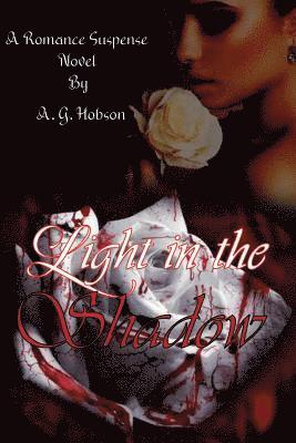 A. G. Hobson - Light in the Shadow, Häftad