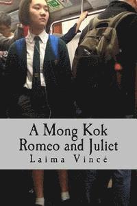 Laima Vince - A Mong Kok Romeo and Juliet: A Play in Four Acts, Häftad. Tillgänglighet: Lägg i varukorg