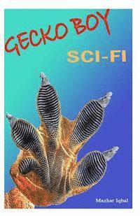 Mazhar Iqbal - Gecko boy: sci-fi, Häftad