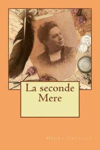 Henry Greville - La seconde Mere, Häftad