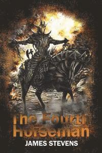 James Stevens - The Fourth Horseman, Häftad. Tillgänglighet: Lägg i varukorg