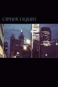 Kevin Nelson - Cipher Liquid, Häftad. Tillgänglighet: Lägg i varukorg