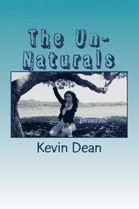 Kevin Dean - The Un-Naturals: Willow's Creek School For The Unaturally Gifted, Häftad