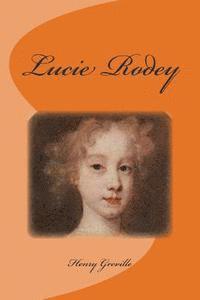 Henry Greville - Lucie Rodey, Häftad
