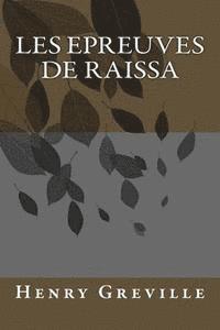 Henry Greville - Les epreuves de Raissa, Häftad