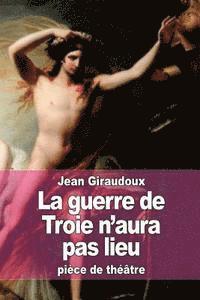 Jean Giraudoux - La guerre de Troie n'aura pas lieu, Häftad. Tillgänglighet: Lägg i varukorg
