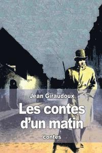 Jean Giraudoux - Les contes d'un matin, Häftad. Tillgänglighet: Lägg i varukorg