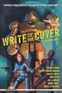 Phillip Drayer Duncan, Wesley Smith - Write to the Cover Volume One, Häftad. Tillgänglighet: Lägg i varukorg