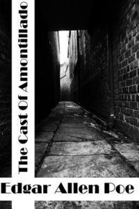 Edgar Allen Poe - The Cask Of Amontillado: (Edgar Allen Poe Classics Collection), Häftad