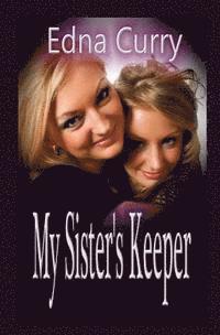 Edna Curry - MY Sister's Keeper, Häftad. Tillgänglighet: Lägg i varukorg