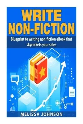 Melissa Johnson - Write Non-Fiction: : Blue to writing non-fiction eBook that skyrockets your sales, Häftad. Tillgänglighet: Lägg i varukorg