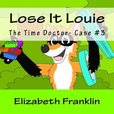 Elizabeth Franklin - The Time Doctor- Case #3: Lose It Louie Captures the Toy Thief, Häftad. Tillgänglighet: Lägg i varukorg