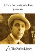 A Alma Encantadora das Ruas