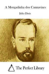 Julio Dinis, The Perfect Library - A Morgadinha dos Cannaviaes, Häftad. Tillgänglighet: Lägg i varukorg