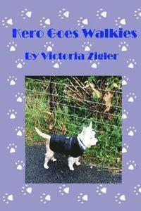 Victoria Zigler - Kero Goes Walkies, Häftad. Tillgänglighet: Lägg i varukorg