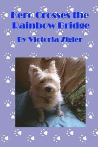 Victoria Zigler - Kero Crosses The Rainbow Bridge, Häftad. Tillgänglighet: Lägg i varukorg