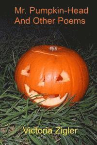 Victoria Zigler - Mr. Pumpkin-Head And Other Poems, Häftad. Tillgänglighet: Lägg i varukorg
