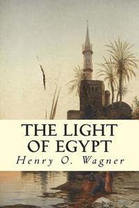 Belle M. Wagner, Thomas H. Burgoyne - The Light of Egypt, Häftad