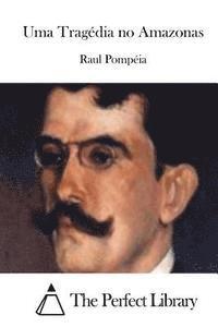 Uma Tragédia no Amazonas