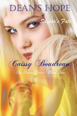 Caissy Boudreau - Dean's Hope & Skylar's Fate, Häftad. Tillgänglighet: Lägg i varukorg